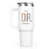GoMelley vaso 40oz Es Dr En Realidad frontal, diseño llamativo para celebrar.