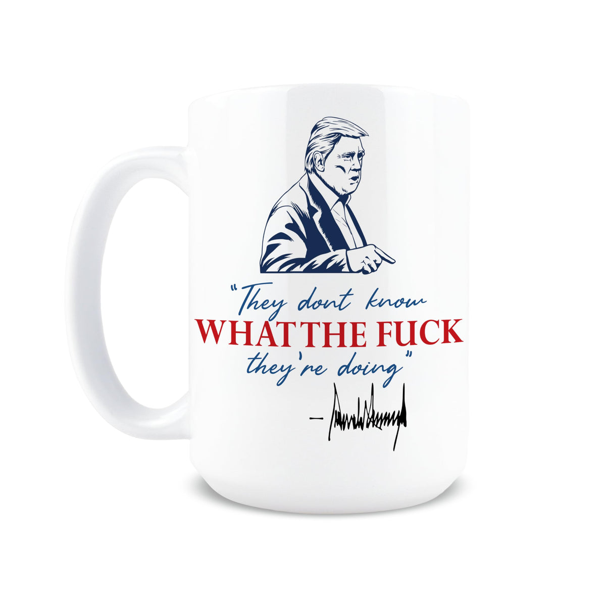 Taza Hogg de 15 oz con diseño no saben lo que hacen, ideal para la oficina.