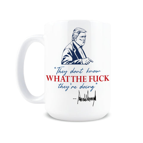 Taza Hogg de 15 oz con diseño no saben lo que hacen, ideal para la oficina.