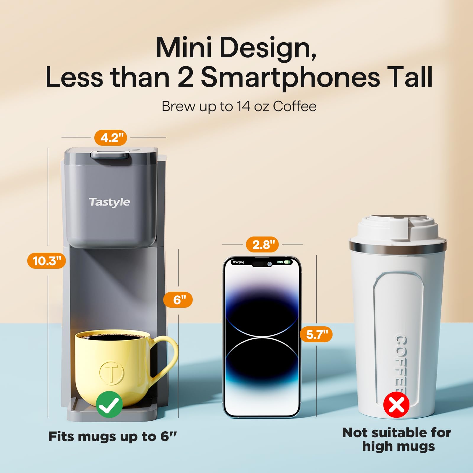 Tastyle Mini admite 6 a 14 onzas para diferentes tazas.